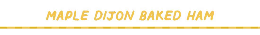 Maple Dijon Baked Ham