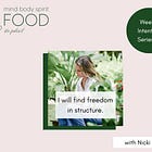 Weekly Intention #4: I will find freedom in structure.