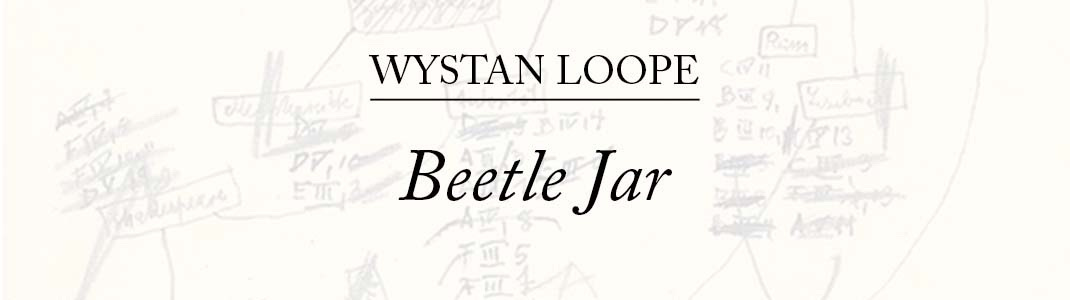 Wystan Loope, 'Beetle Jar'