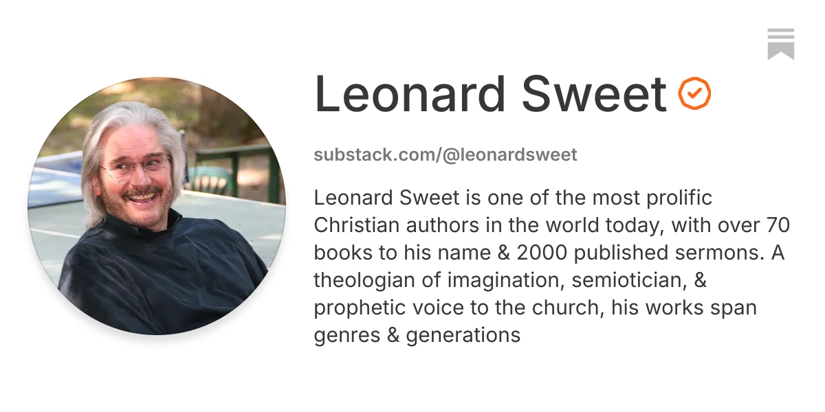 Leonard Sweet | Substack