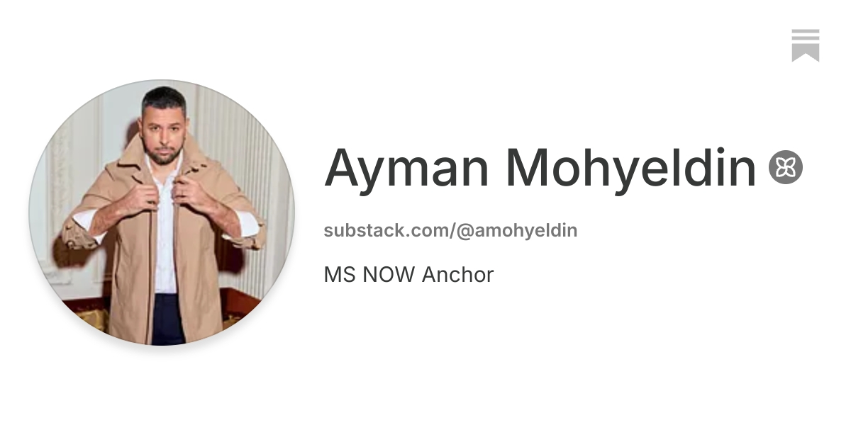 Ayman Mohyeldin | Substack