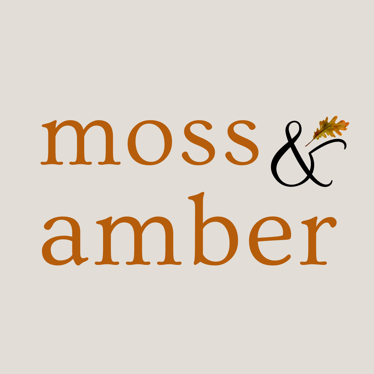 Moss & Amber