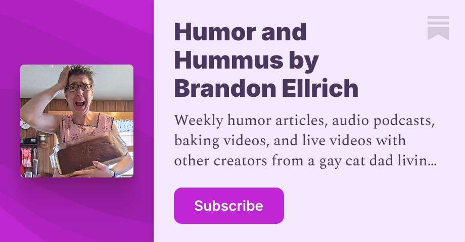 Humor and Hummus by Brandon Ellrich | Substack