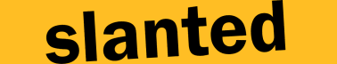 Slanted