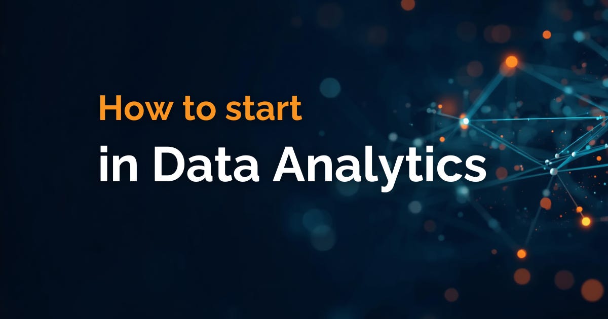 Substack blog thumbnail image featuring the text How to start in Data Analytics next to an abstract blue digital data network background with glowing orange nodes.