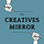 The Creatives Mirror