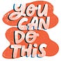 YOU CAN DO THIS