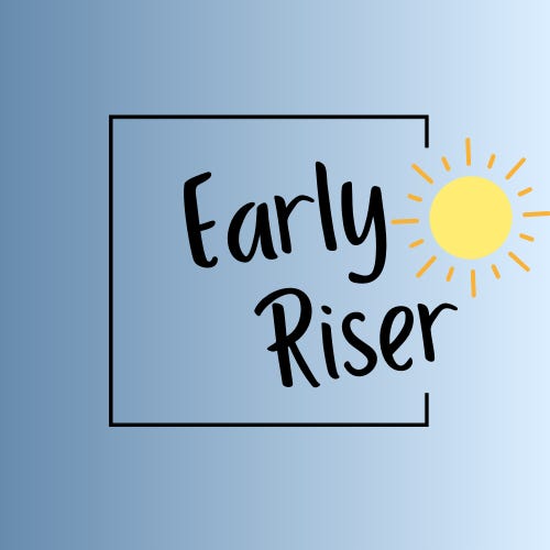 Early Riser