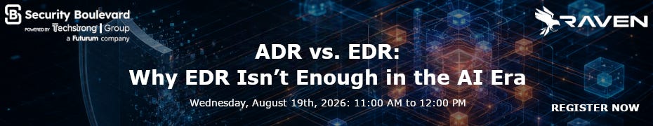 ADR vs. EDR: Why EDR Isn't Enough in the AI Era (Aug. 19th) ADR vs. EDR: Why EDR Isn't Enough in the AI Era (Aug. 19th)