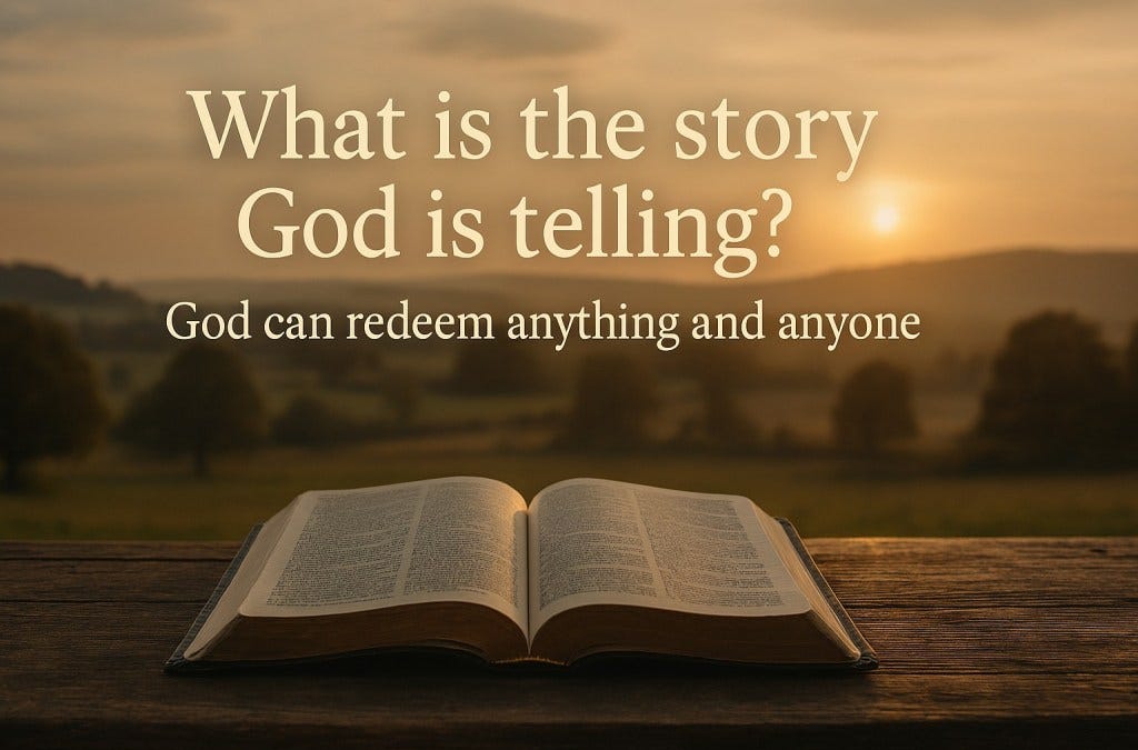 What Is the Story God Is Telling?