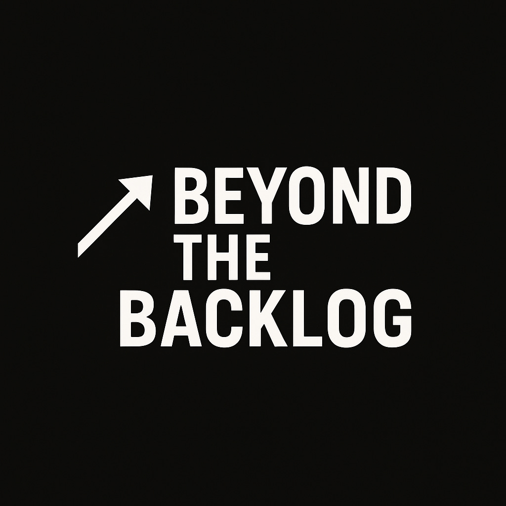 Beyond the Backlog