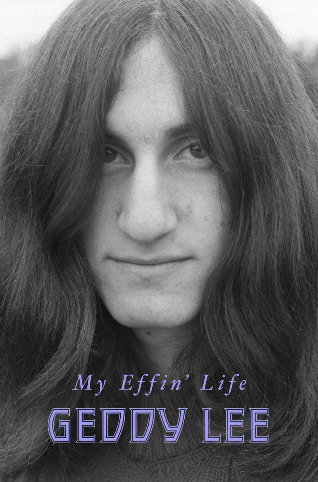 Book Cover - My Effin' Life by Geddy Lee