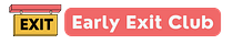 The Early Exit Club