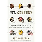 NFL Century: The One-Hundred-Year Rise of America's Greatest Sports League