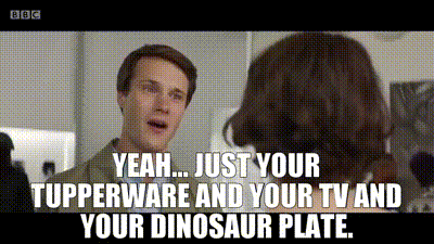 YARN | Yeah... Just your Tupperware and your TV and your dinosaur plate. |  Fleabag (2016) - S01E06 | Video clips by quotes | 614371cc | 紗