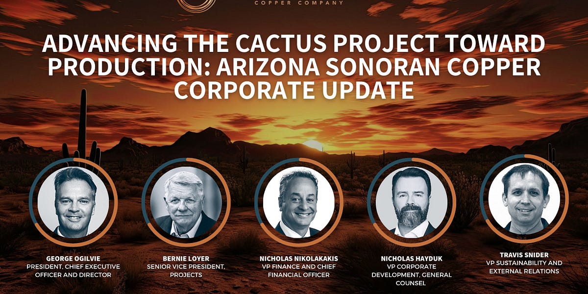 Advancing the Cactus Project Toward Production: Arizona Sonoran Copper  Corporate Update