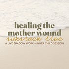 Healing the Mother Wound