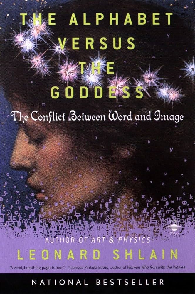 The Alphabet Versus the Goddess: The Conflict Between Word and Image  (Compass): Shlain, Leonard: 9780140196016: Amazon.com: Books