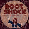 Root Shock