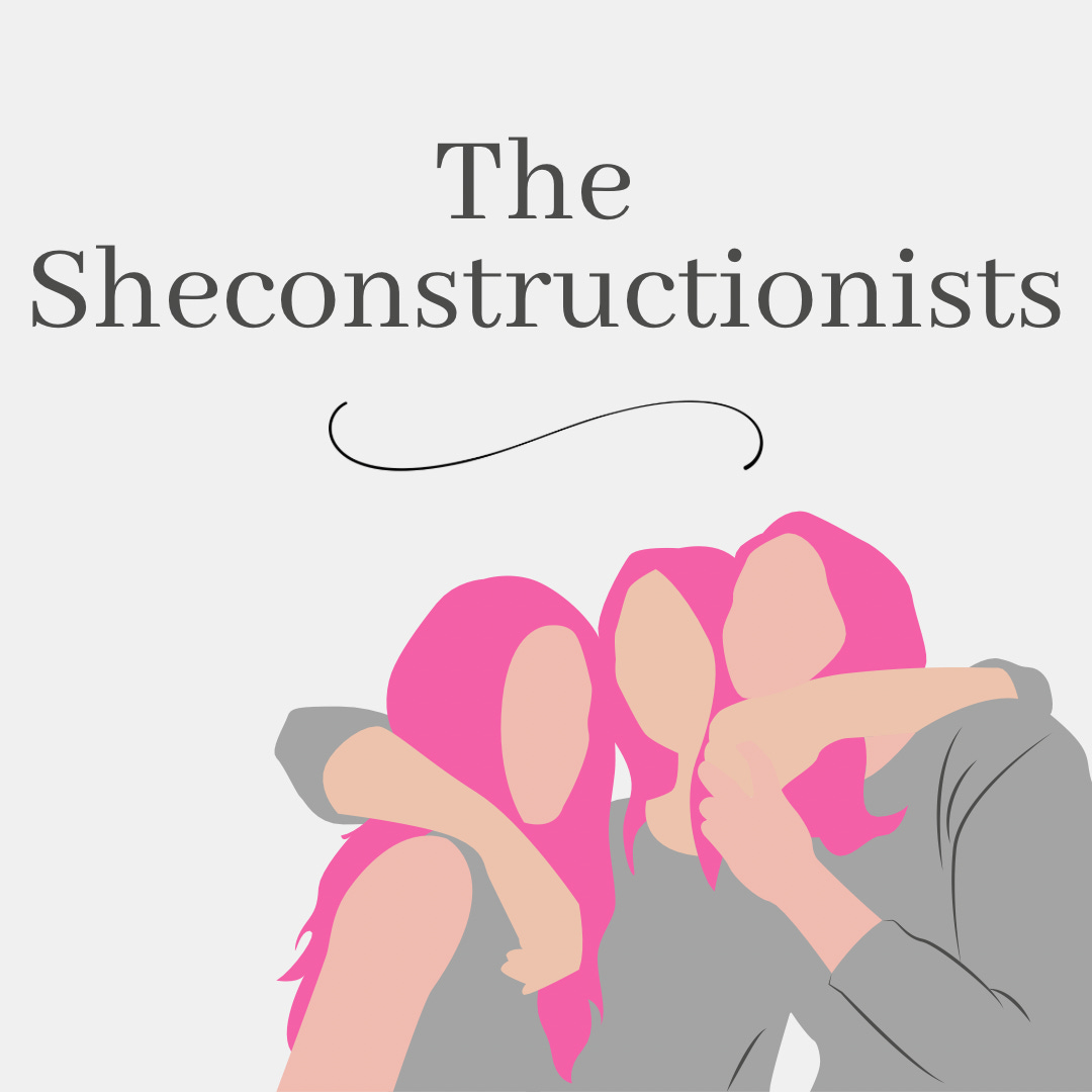 The Sheconstructionists