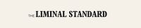The Liminal Standard