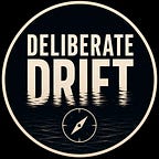 Deliberate Drift