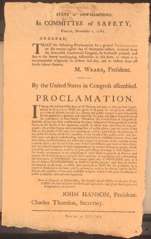 On November 1, 1782 the Continental Congress established a single day of Thanksgiving. Authorized by John Hanson, President and Charles Thomson, Secretary. Printed at Exeter.