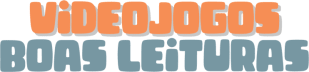 Videojogos: Boas Leituras