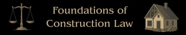 Foundations of Construction Law