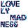 Lovely Madness