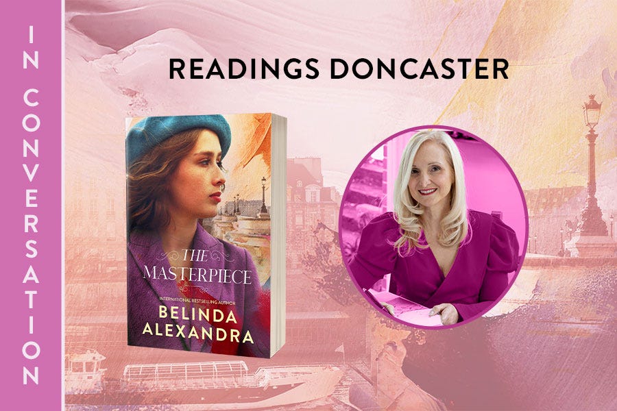 Text: In Conversation - Readings Doncaster. Images of Belinda Alexandra smiling and a cover of her latest book, The Masterpiece.