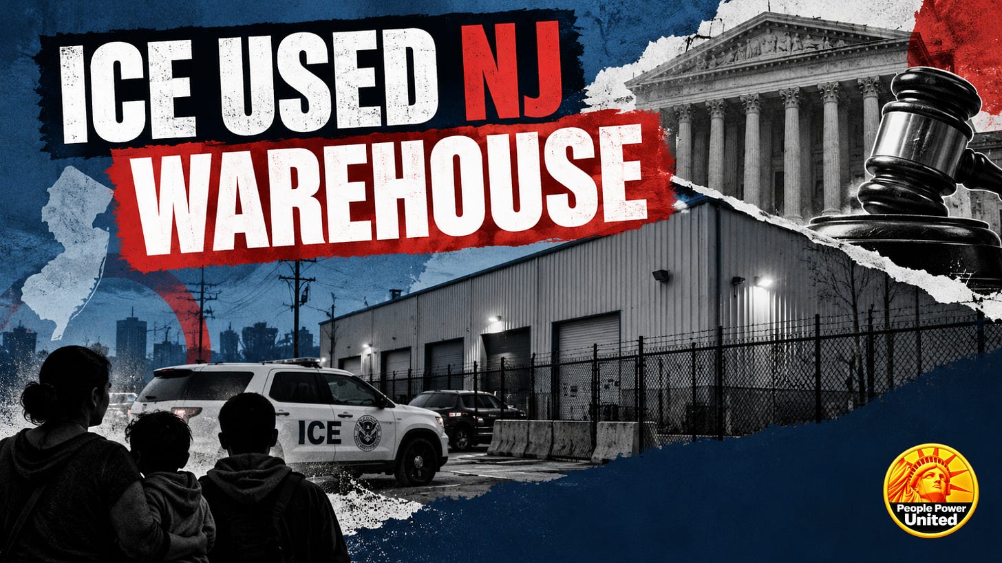 🚨 ICE Used a New Jersey Warehouse Despite a Court Restriction.
