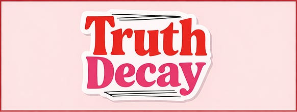 Truth Decay by James Macleod