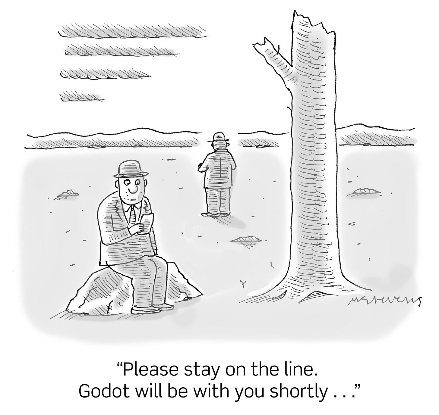 May be an illustration of text that says 'AIene HeUAC SELI uarevens Please stay on the line. Godot will be with you shortly..."'