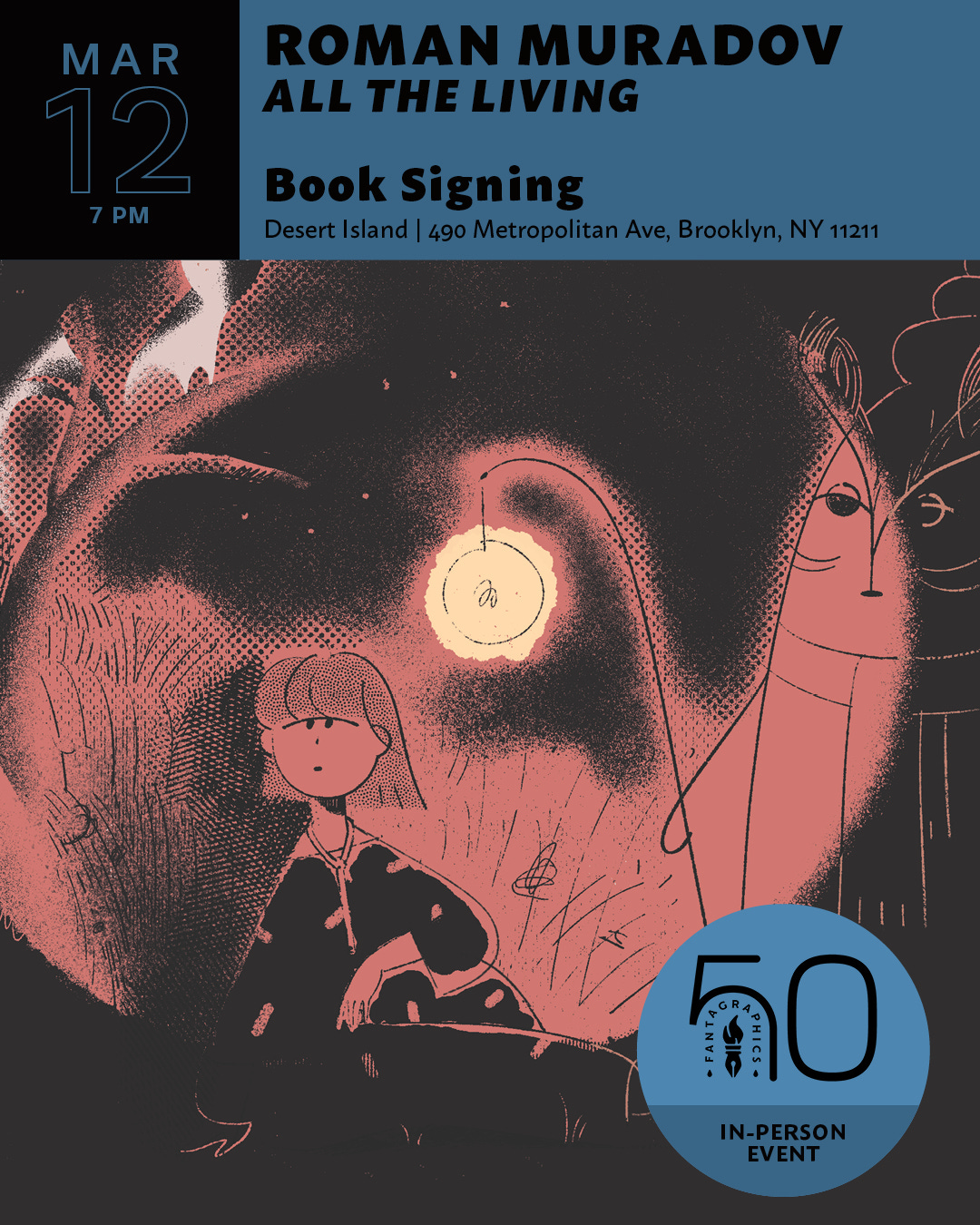 May be an illustration of poster, book, magazine and text that says "MAR 12 ROMAN MURADOV ALL THE LIVING Book BookSigning Signing Desert DesertIsland Island 490 Metropolitan Ave, Brooklyn, 11211 検 IN-PERSON EVENT"
