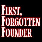 The First and Forgotten Founding Father: Richard Henry Lee's Creation of America