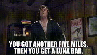 Image of You got another five miles, then you get a LUNA bar.