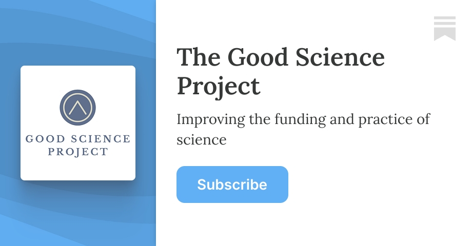 The Good Science Project | Stuart Buck | Substack