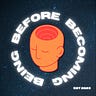 Being Before Becoming