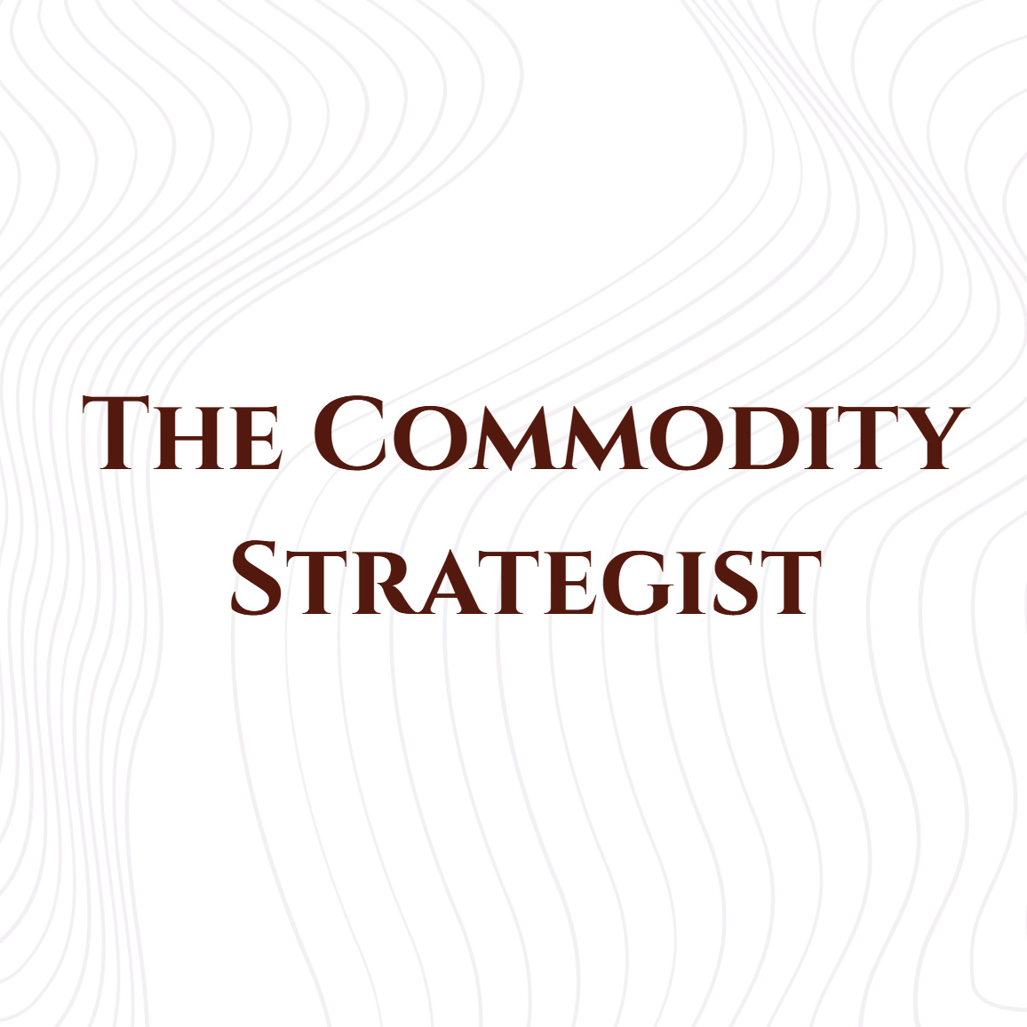 The Commodity Strategist