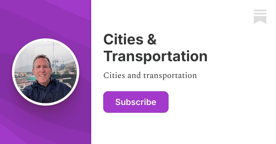 Cities & Transportation | Joel Epstein | Substack