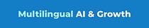 Multilingual AI & Growth