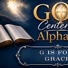 G Is For Grace - God Centered Alphabet