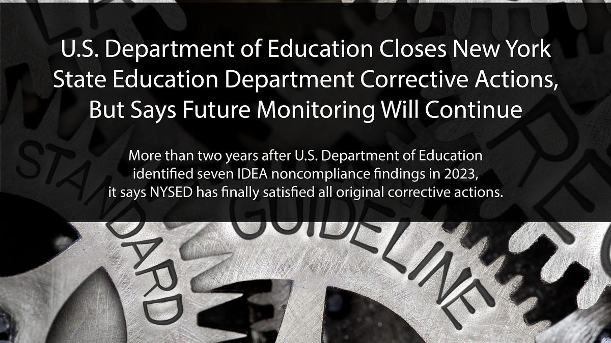 U.S. Department of Education Closes New York State Education Department Corrective Actions, But Says Future Monitoring Will Continue