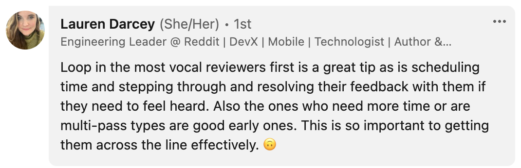 Lauren explains how individual feedback before group feedback helps get the design doc across the line Lauren explains how individual feedback before group feedback helps get the design doc across the line