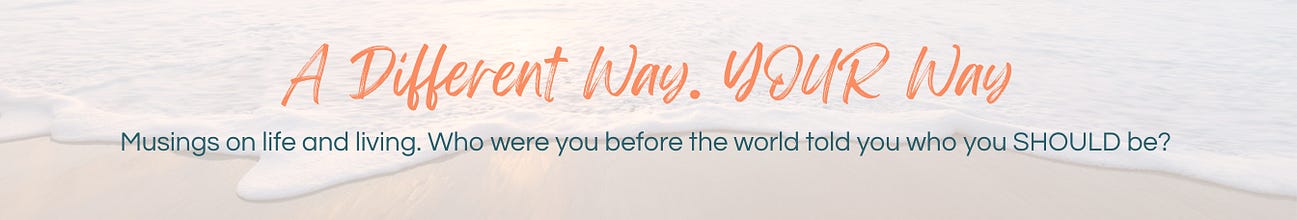 A Different Way. YOUR Way