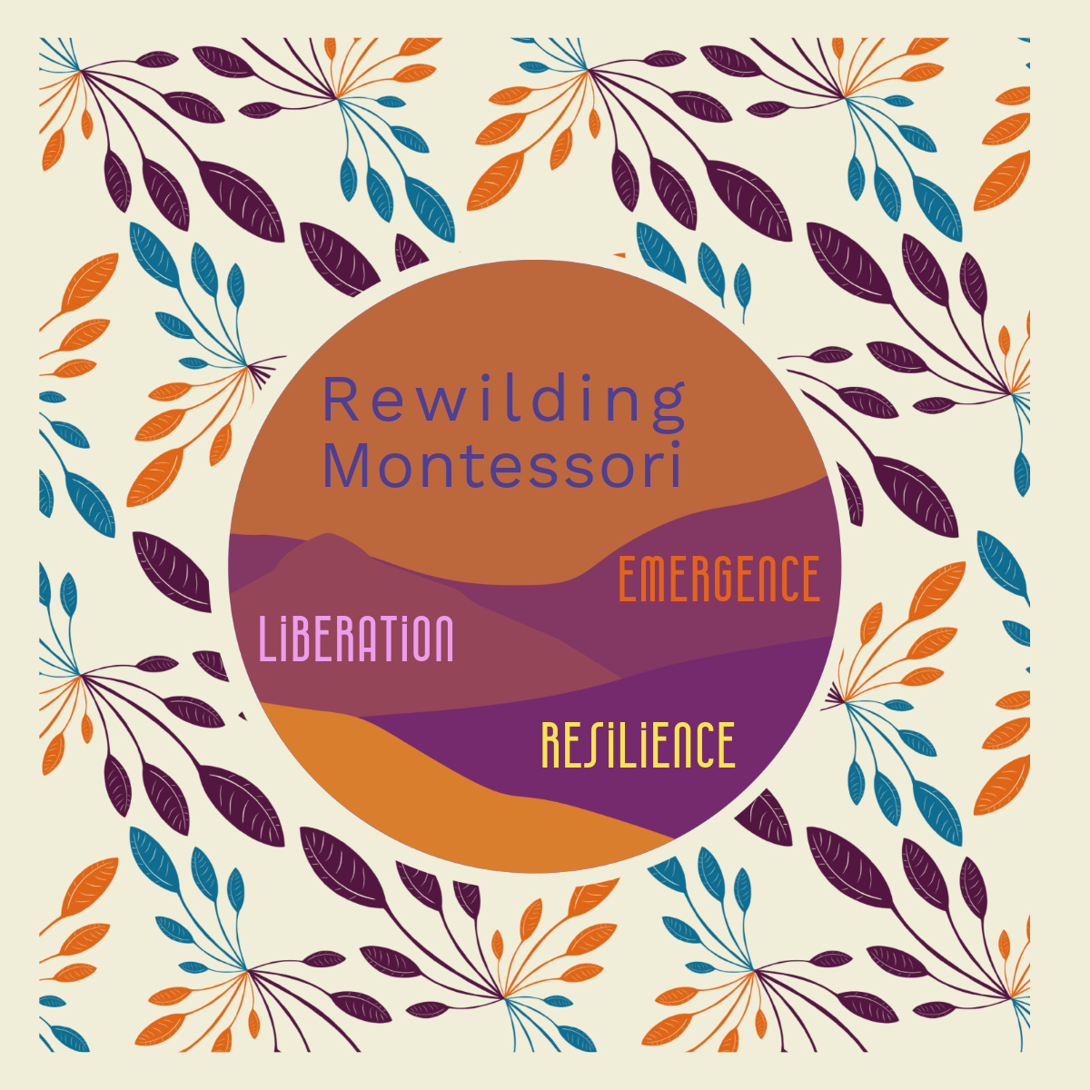 Rewilding Montessori