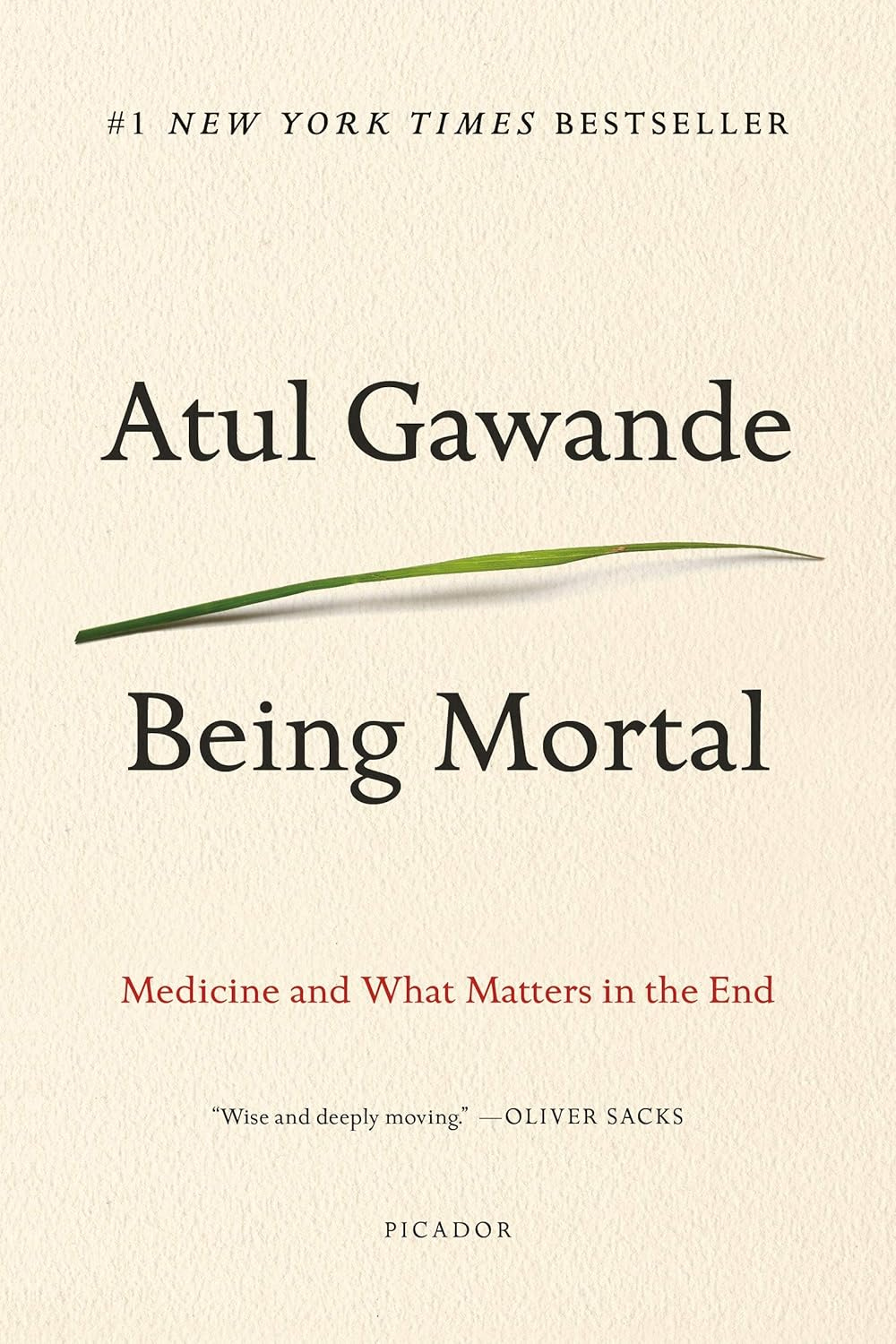 The cover of "Being Mortal" by Atul Gawande, featuring a simple design with the title, author’s name, and a green blade of grass on a light background.