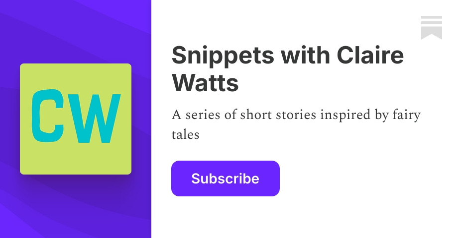 Snippets with Claire Watts | Substack