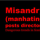 Misandry (Manhating) post directory